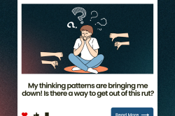 thumbnail_My thinking patterns are bringing me down! Is there a way to get out of this rut.png
