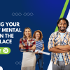 Supporting Your Employees Mental Health in the Workplace Banner.png